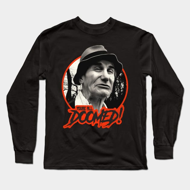 CRAZY RALPH DOOMED! Long Sleeve T-Shirt by darklordpug